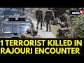 Jammu and kashmir news  encounter in jammu kashmirs rajouri 1 terrorist killed  english news