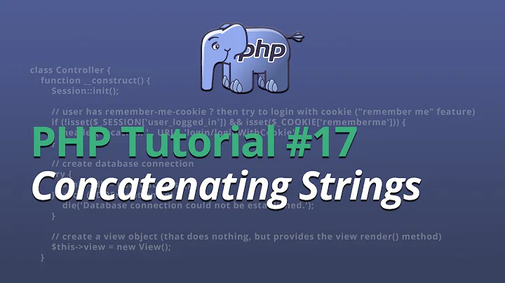 PHP Tutorial - #17 - Concatenating Strings