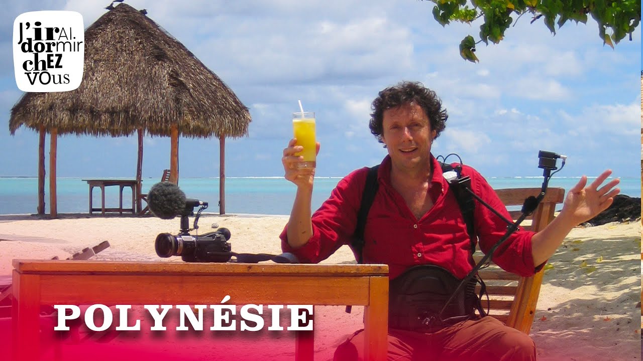 J'irai dormir chez vous | Polynésie [Épisode complet]