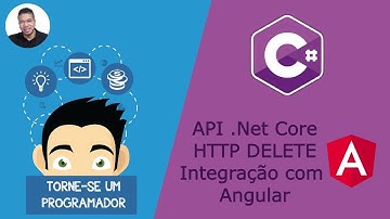 API .NET Core, método HTTP DELETE e Integração com Angular - TORNE-SE UM PROGRAMADOR