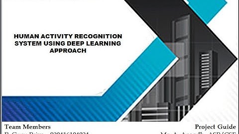 HUMAN ACTIVITY RECOGNITION SYSTEM USING DEEP LEARNING APPROACH