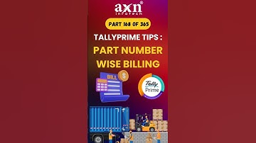 Part Numbers for Faster Billing & Clear Invoices | Day 168 of 365 Days Tally Tips | AXN Infotech