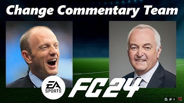 EA Sports FC 24: How To Change Commentary Team