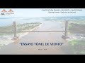 Ensayo Túnel de Viento - Puente Nanay y Viaductos de Acceso