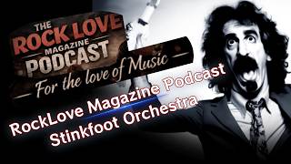 Stinkfoot Orchestra The RockLove Magazine Podcast Interview - Nick Chargin