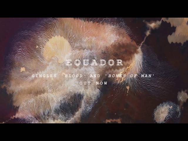 Equador - Bones Of Man