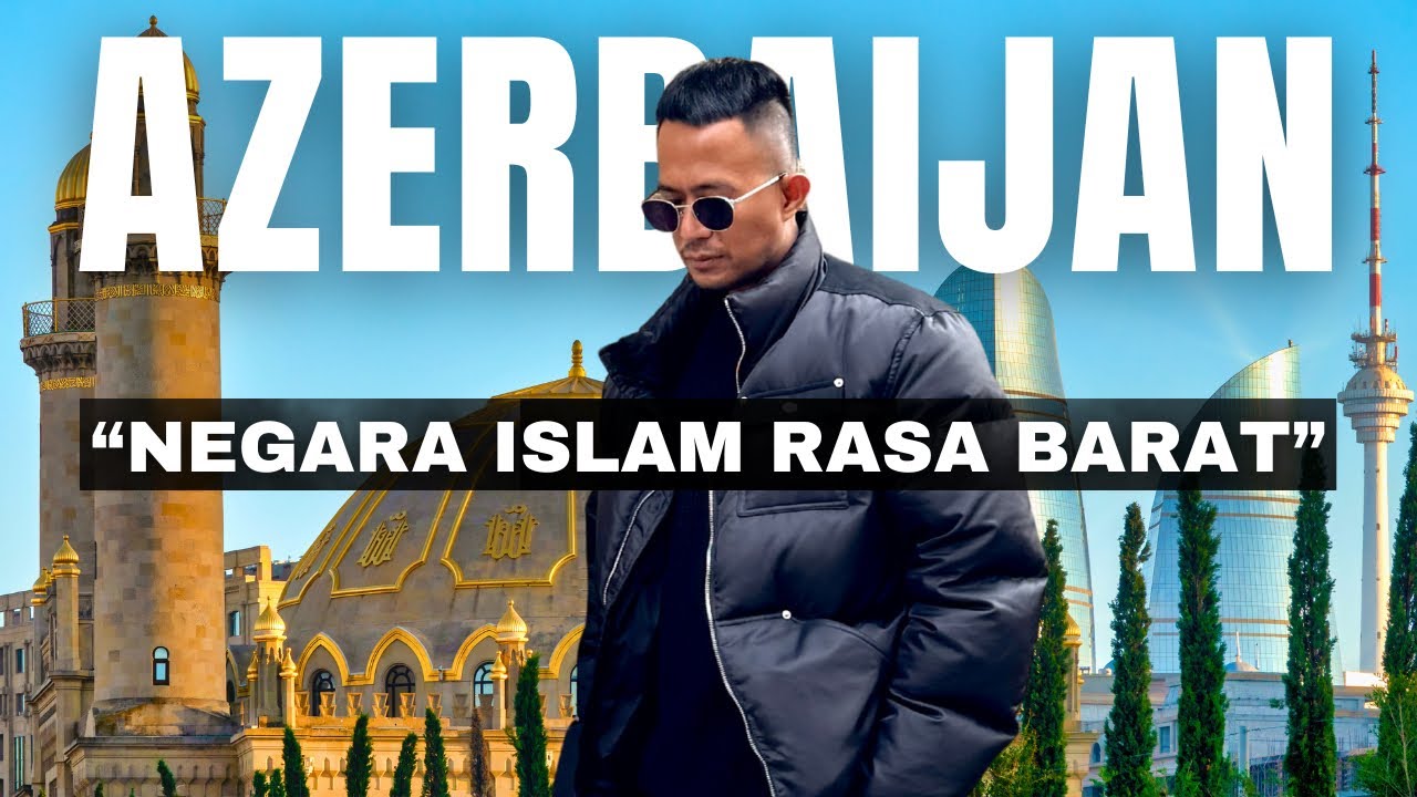 “Negara Islam Rasa Barat; Azerbaijan!”