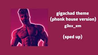 g3ox_em - gigachad theme (phonk house version) (sped up) Resimi