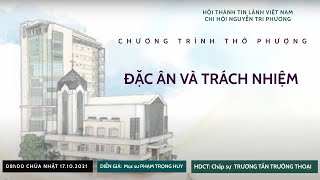 HTTL NGUYỄN TRI PHƯƠNG - Chương Trình Thờ Phượng Chúa - 17/10/2021