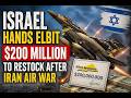 Israel hands Elbit $200 million to restock after Iran air war
