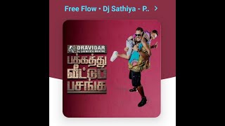 Free Flow album || pakkathu vittu pasanga || DJ sathiya |Mukthi || Dravidar || Full songs || Remix |