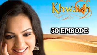 Khwaish Drama Episode 50 | oldclassicmemories