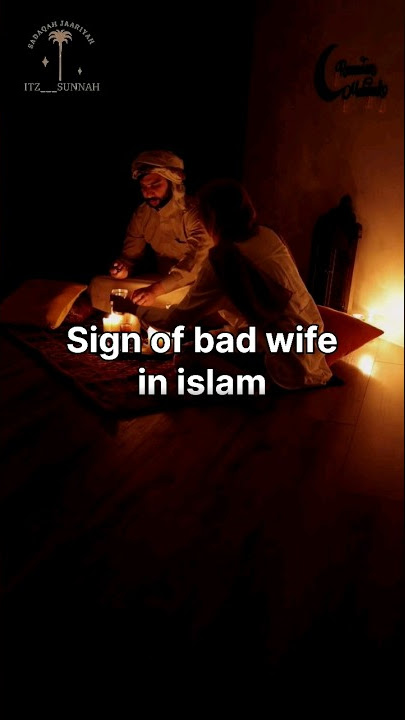 Sign of Bad Wife In Islam #allah #sunnah #prophetmuhammad