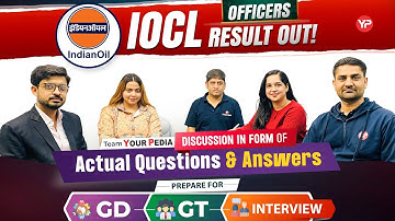 IOCL Officers Result out! Discussion on GD, GT, Interview preparation via Students Common Queries