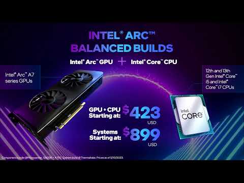 Intel Announces Arc GPU and Core CPU Bundles for Balanced Builds