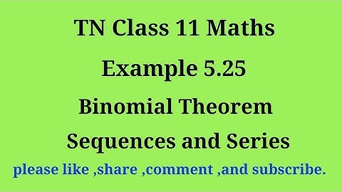 Tn 11 maths|example 5.25|chapter 5|state board |Binomial theorem sequences and series |gmrrao maths|