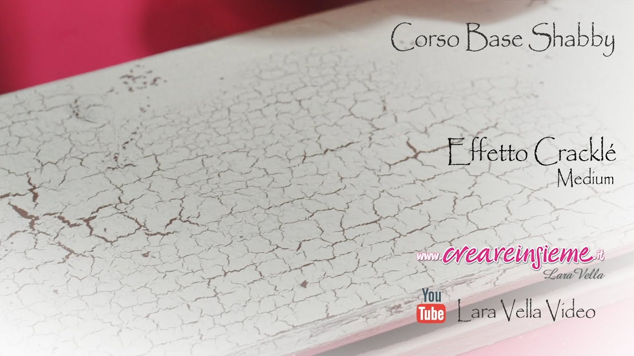 Come si fa con Lara Vella: Effetto Cracklè Corso Base