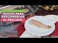 TRUCOS PARA DESCONGELAR EL PESCADO | Descongelación fácil del pescado | Trucos caseros