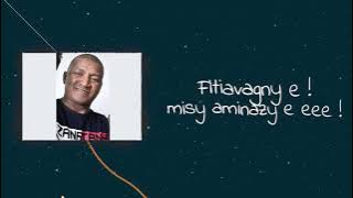 Zaviavy Sud Est Lehilahy Sud Est Lyrics By Lanja Rakotomalala