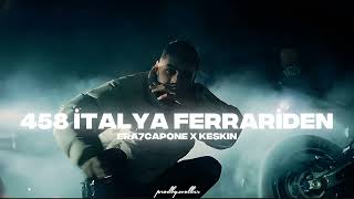 Era7Capone X Keskin - 458 İtalya Ferrari̇den (Prod. Wolker Production)