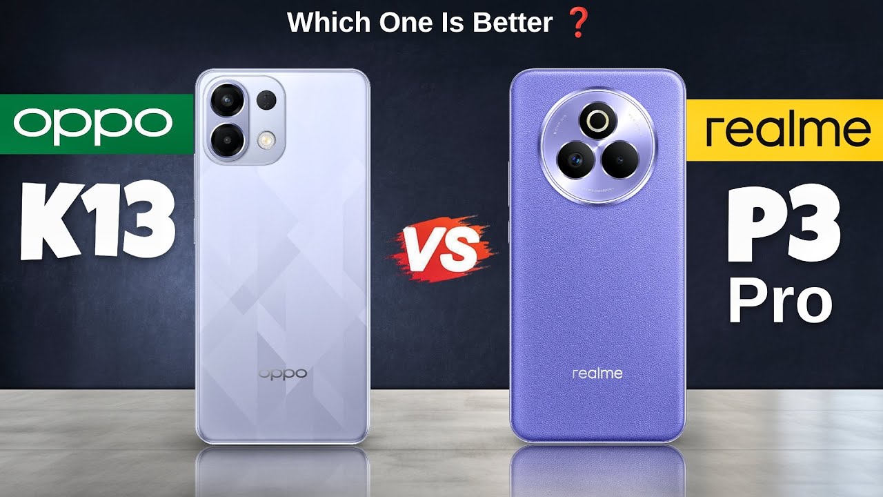 OPPO K13 vs Realme P3 Pro : Full Comparison 😱❓