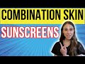 *BEST* Sunscreens For Combination Skin