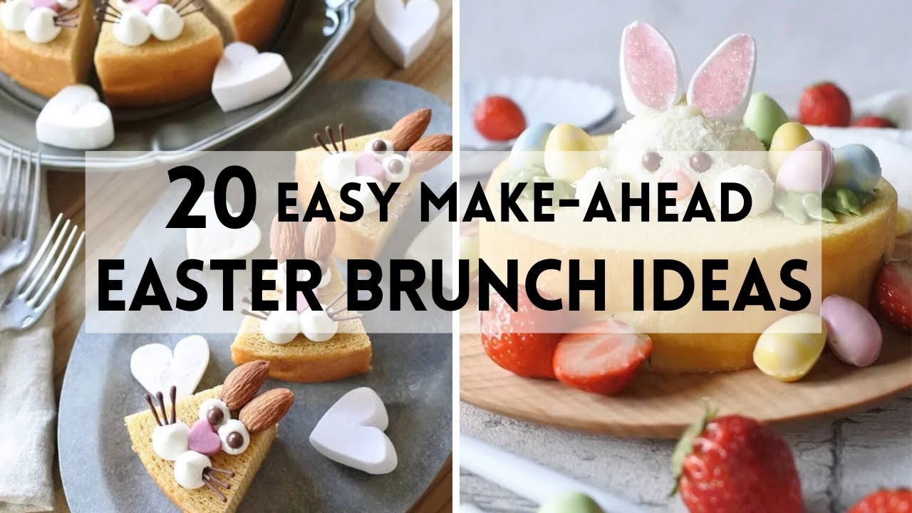 20 Easy Make Ahead Easter Brunch Ideas sharpaspirant easter 20-easy-make-ahead-easter-brunch-ideas-sharpaspirant-easter