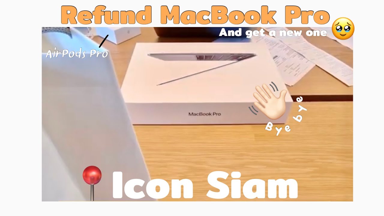 Apple Back to school [EP.2] | Refund Macbook pro 2020 👋🏻 - YouTube