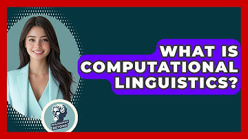 What Is Computational Linguistics? - Philosophy Beyond