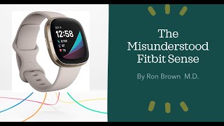 The misunderstood Fitbit Sense Watch