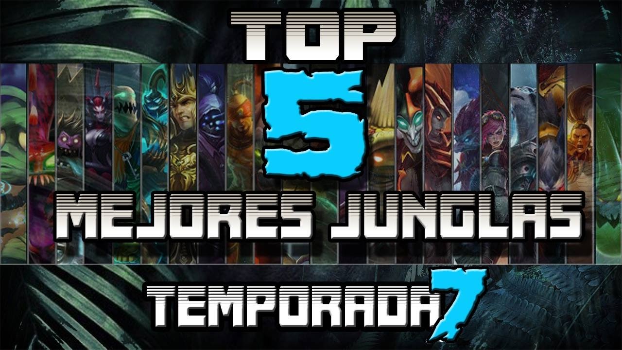 TOP 5 - LOS MEJORES JUNGLAS DE LA TEMPORADA 7 - LEAGUE OF LEGENDS