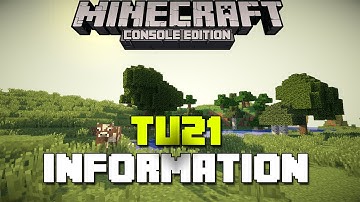 Minecraft Xbox & Playstation: TU21 A Bugfix Update! | [New Info]