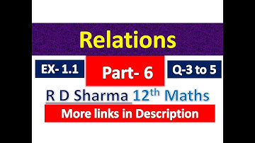 Relations | R D Sharma | Class 12th Maths Solution | Dhanpat Rai Publication | Chapter 1 | Part 6