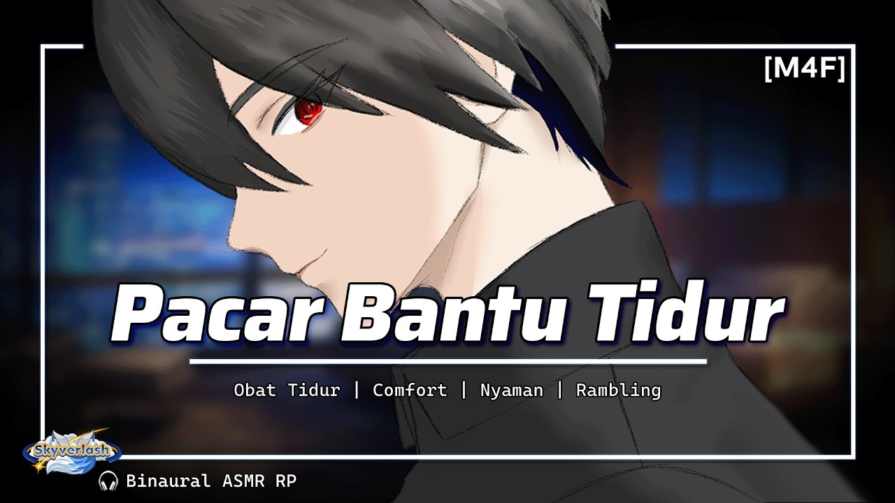 Pacarmu Kasih Kamu Obat Tidur Biar Kamu BIsa Tidur Malam Ini | ASMR Roleplay Indonesia