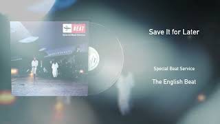 The English Beat - Save It for Later (Vinyl Visualizer)