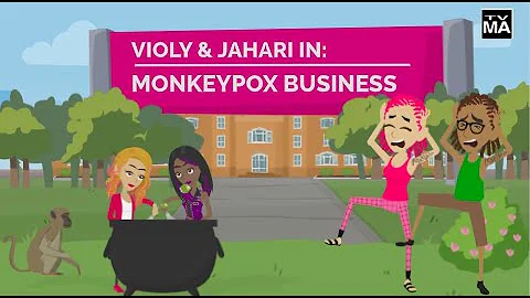 Violy & Jahari: College Daze - Monkeypox Business