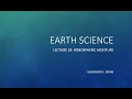 Earth Science: Lecture 18 - Atmospheric Moisture