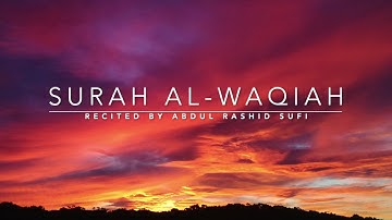 Surah Al-Waqiah - سورة الواقعة  | Abdul Rashid Sufi | English Translation