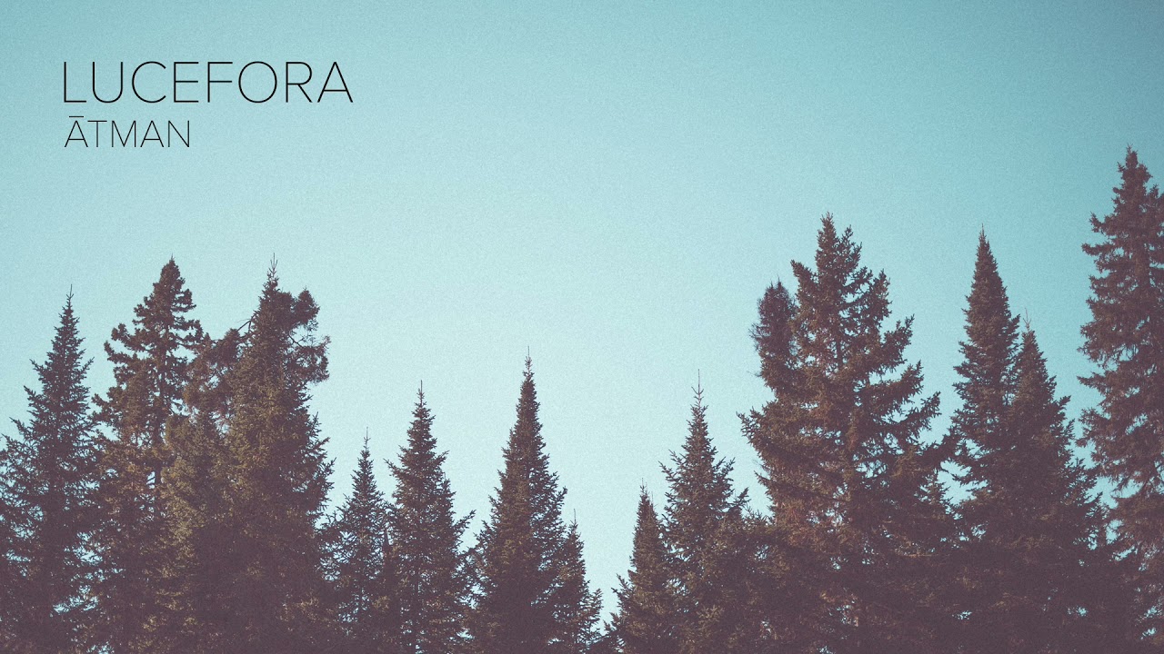 Lucefora - Ātman