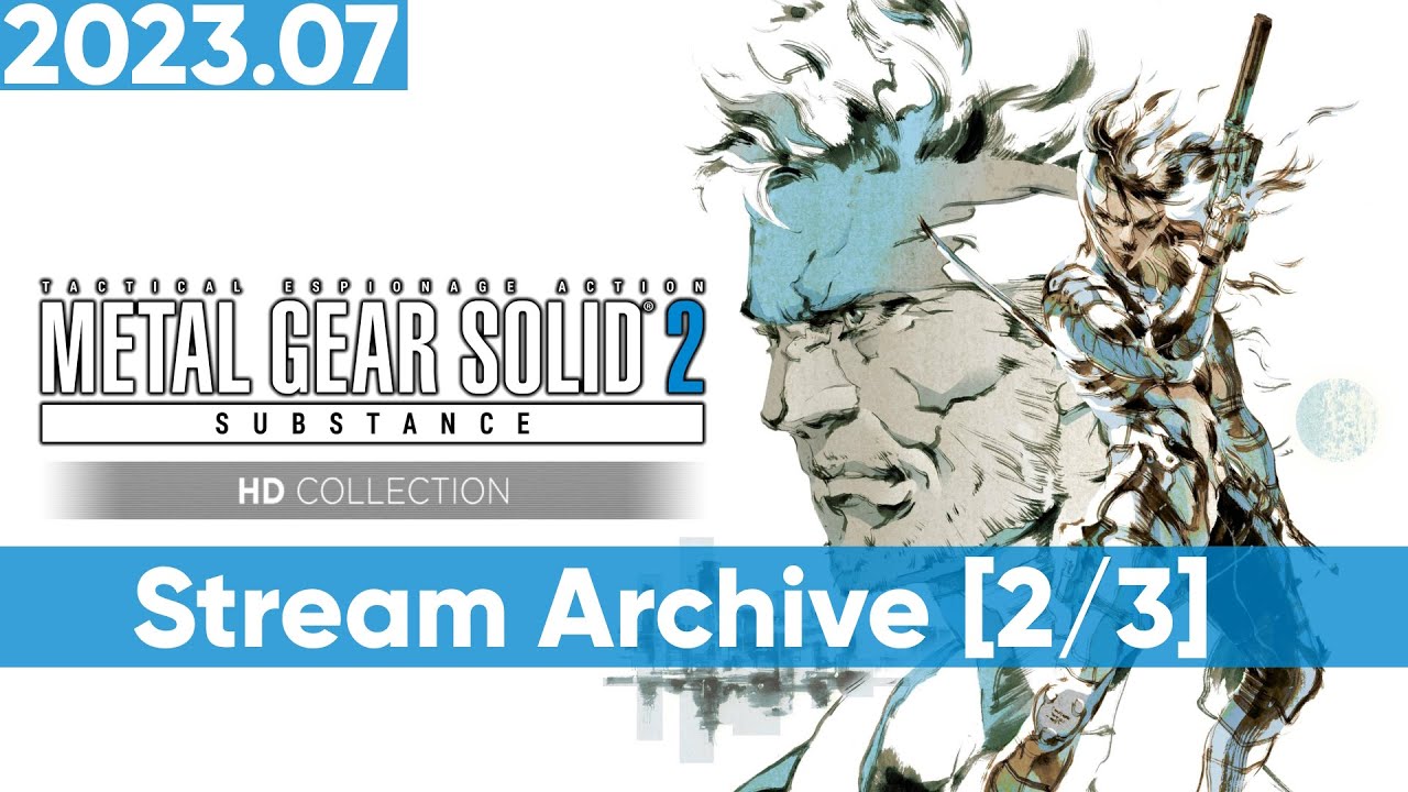 Time for METAL GEAR SOLID 2 HD EDITION [2/3] [PS3] [Stream Archive ...
