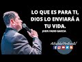 Lo Que Es para Ti, Dios lo Enviará a tu Vida  :::  Pastor Jhon Fabio García  /  IPUC 021