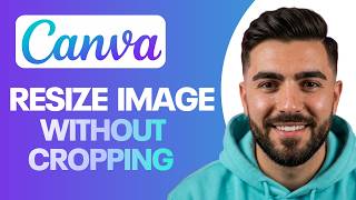 How to Resize Image in Canva Without Cropping (Quick &amp; Easy)