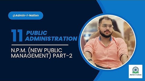 N.P.M.(New Public Management) Part-2 || Chapter-1 Introduction ||