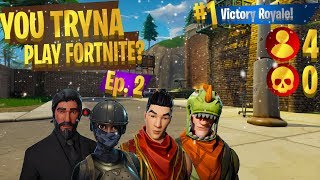 200 IQ PLAYS - You Tryna Play Fortnite: Episode 2