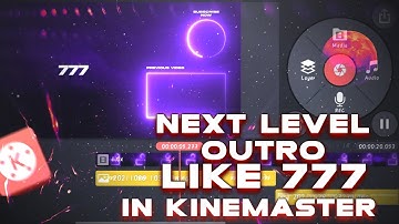 🔥NEXT LEVEL OUTRO LIKE 777🔥EDIT IN KINEMASTER |HOW TO MAKE GAMING OUTRO|#777#edit#777montage