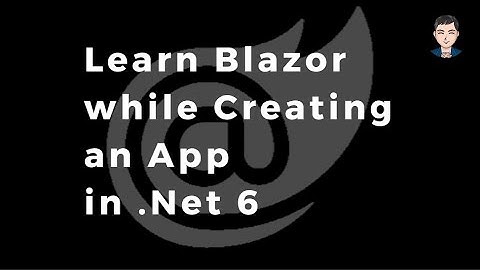 Learn Asp.Net Core Blazor while creating a full web app in .Net 6 | Project Structure | Ep 1