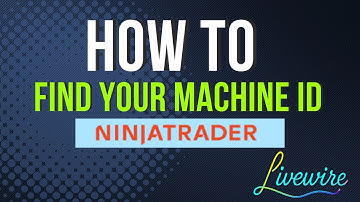Livewire Indicators: How To Find Your Machine ID On Ninjatrader Desktop