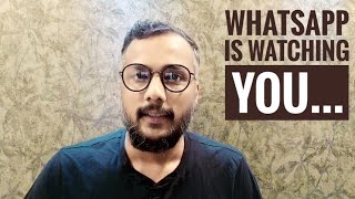 Whatsapp is watching you | New whatsapp privacy update