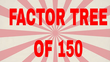 Factor tree of 150|Prime factor tree