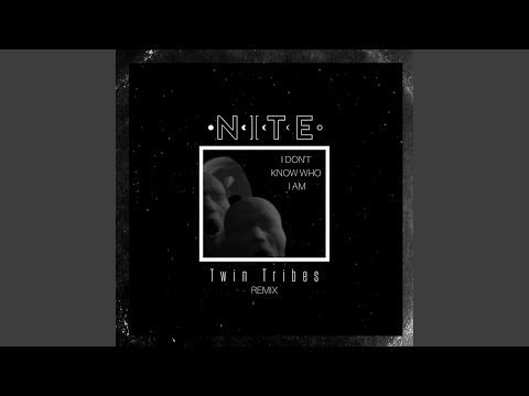 I Don't Know Who I Am (Twin Tribes Remix)